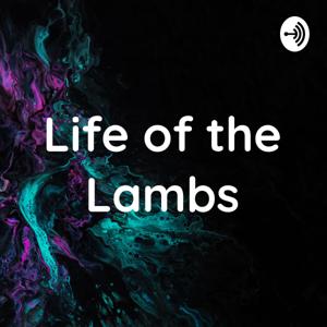 Life of the Lambs