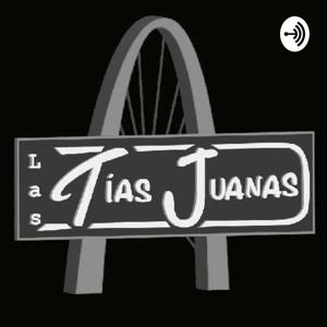 Las Tías Juanas Podcast