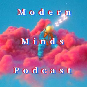 Modern Minds Podcast