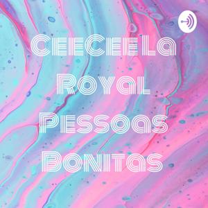 🧿 CeeCee La Royal X   Pessoas Bonitas 🦋💋🦋