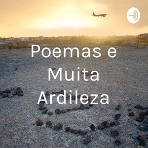 Poemas e Muita Ardileza