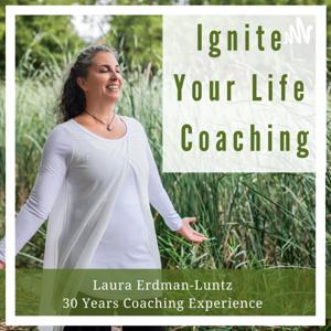 Ignite Your Life Coaching with Laura