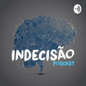 Indecisão Podcast