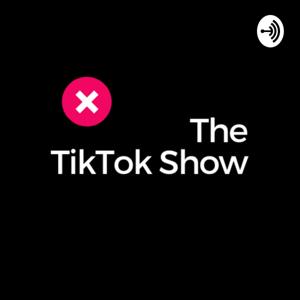 The TikTok Show