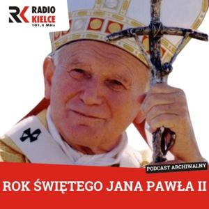 ROK ŚWIĘTEGO JANA PAWŁA II