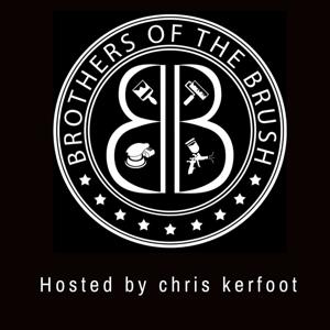 Brothers of the Brush Podcast by Chris Kerfoot