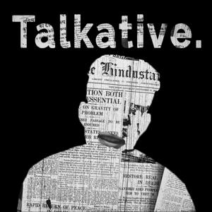 Talkative