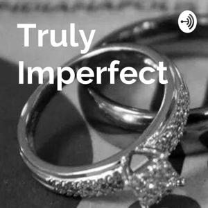 Truly Imperfect