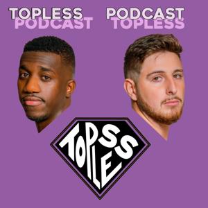 Topless Podcast