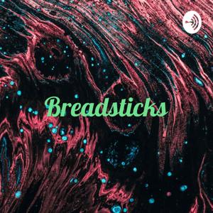 Breadsticks: With Brayden and Max