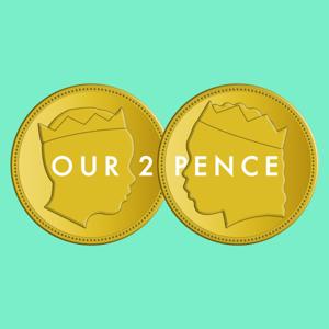 Our 2 Pence