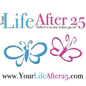 Your Life After 25 Radio (YLA 25)