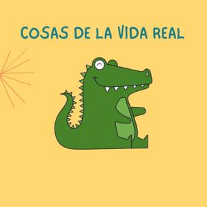 Cosas De La Vida Real