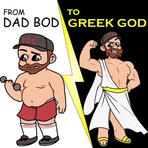 From Dad Bod to Greek God