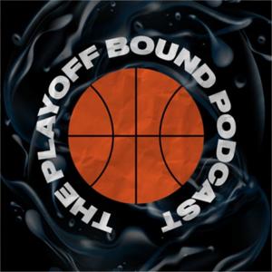 Playoff Bound Podcast