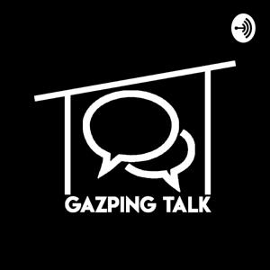 Gazping Talk