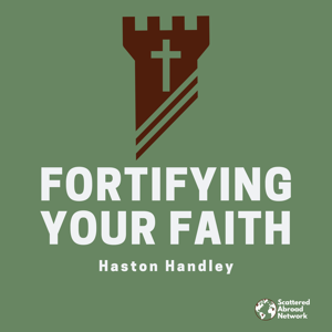 Fortifying Your Faith