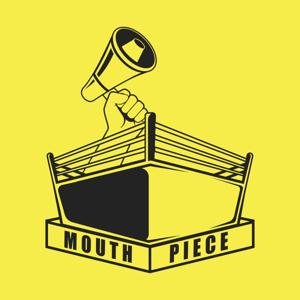 Mouthpiece Wrestling Podcast