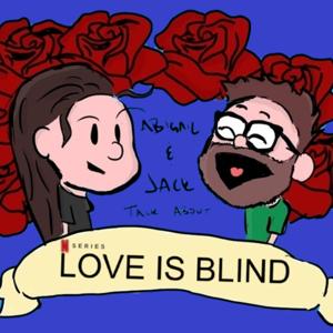 Abigail & Jack Talk About Love is Blind