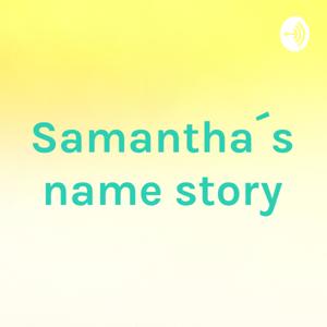 Samantha´s name story