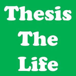 Thesis the Life