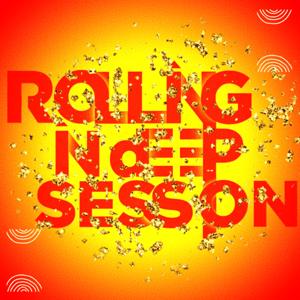 RollingInDeepSessions