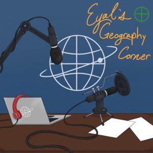 Eyal’s Geography Corner