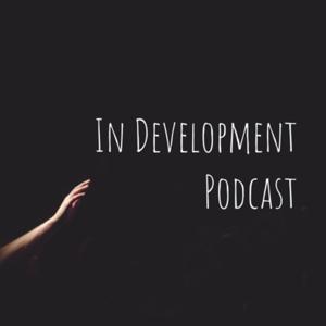 In Development Podcast