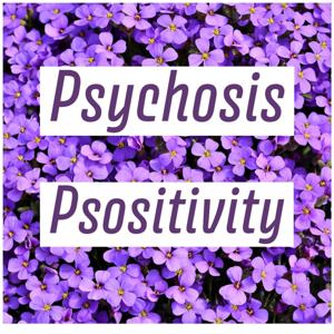 PsychosisPsositivity