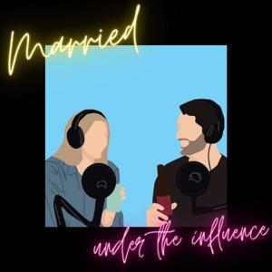 Married Under The Influence