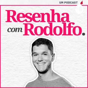 Resenha com Rodolfo