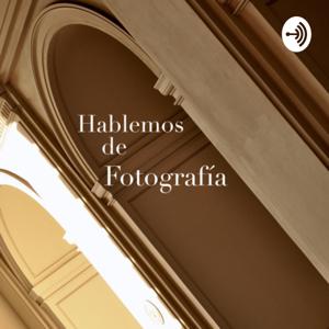 Hablemos de fotografia