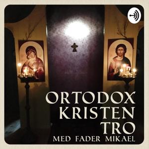 Ortodox kristen tro by Fader Mikael Fälthammar