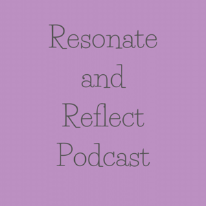 Resonate and Reflect