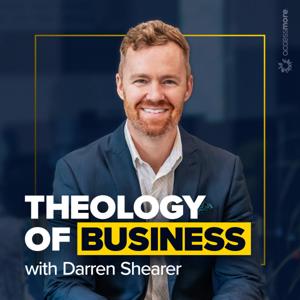 Theology of Business with Darren Shearer