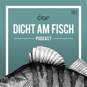 Dicht am Fisch by Der Angel-Podcast von DaF