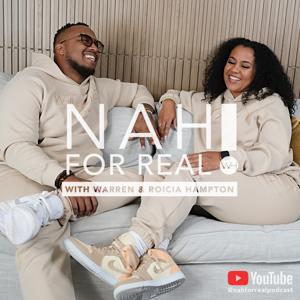 NAH! FOR REAL! PODCAST