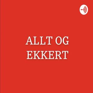 Allt og ekkert.
