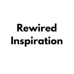 Rewired Inspiration