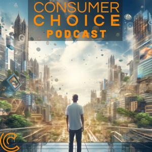 Consumer Choice Podcast