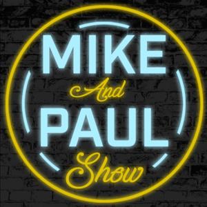 Mike and Paul Show