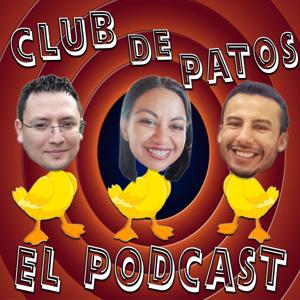 Club de Patos El Podcast