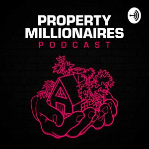 Property Millionaires Podcast