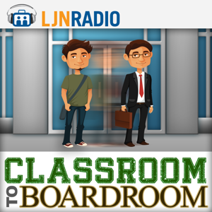 LJNRadio: Classroom to Boardroom