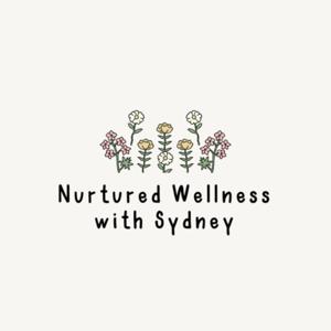 Nurtured Wellness with Sydney