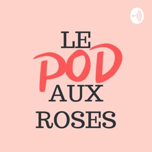 Le Pod aux Roses