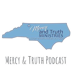 Mercy & Truth Podcast