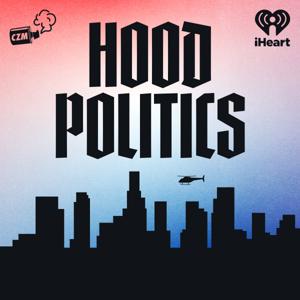 Hood Politics with Prop by Cool Zone Media and iHeartPodcasts