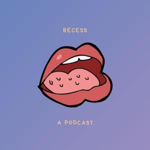 Recess Podcast