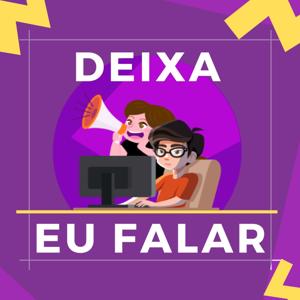 Deixa eu falar!